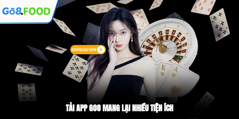 Tải app GO8 mang lại nhiều tiện ích